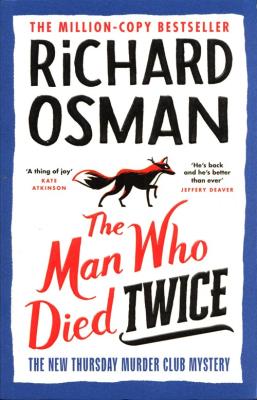 The Man Who Died Twice. Autor: Richard Osman. SmakLiter.pl Okładka książki The Man Who Died Twice