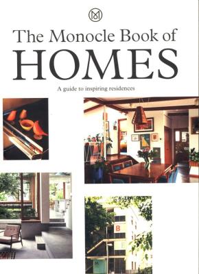 The Monocle Book of Homes. Autor: Tyler Brule. SmakLiter.pl Okładka książki The Monocle Book of Homes