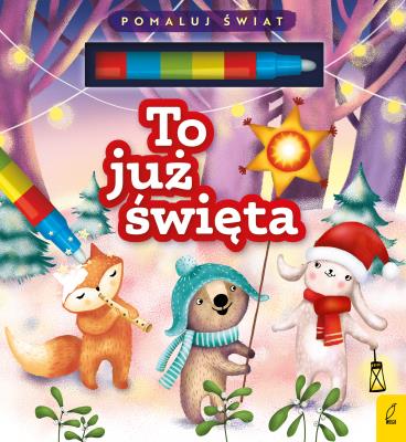 To już święta. Flamaster wodny. Autor: Patrycja Wojtkowiak-Skóra. SmakLiter.pl Okładka książki To już święta. Flamaster wodny