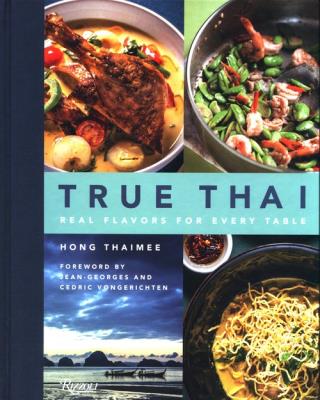 True Thai Real Flavors for Every Table. Autor: Thaimee Hong. SmakLiter.pl Okładka książki True Thai Real Flavors for Every Table