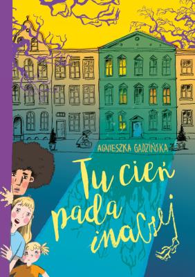 Tu cień pada inaczej. Autor: Agnieszka Gadzińska. SmakLiter.pl Okładka książki Tu cień pada inaczej