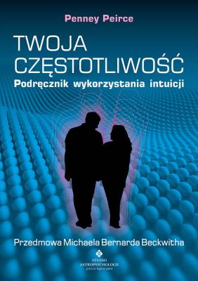Okładka książki Twoja częstotliwość - podręcznik wykorzystania intuicji