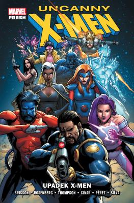 Okładka książki Uncanny X-Men: Upadek X-Men