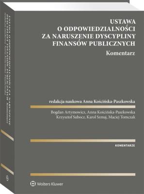 Okładka książki Ustawa o odpowiedzialności za naruszenie dyscypliny finansów publicznych. Komentarz