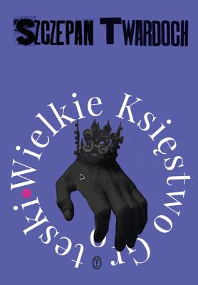 Okładka książki Wielkie Księstwo Groteski