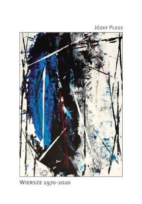 Wiersze 1970-2010. Autor: Pless Józef. SmakLiter.pl Okładka książki Wiersze 1970-2010