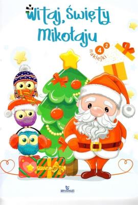 Witaj, Święty Mikołaju. Kolorowanka. Autor: Matusiak Monika. SmakLiter.pl Okładka książki Witaj, Święty Mikołaju. Kolorowanka