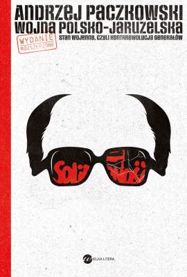 Wojna polsko-jaruzelska. Stan wojenny... Autor: Andrzej Paczkowski (red.). SmakLiter.pl Okładka książki Wojna polsko-jaruzelska. Stan wojenny..