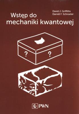 Wstęp do mechaniki kwantowej.. Autor: Griffiths David J., Schroete Darrell F.. SmakLiter.pl Okładka książki Wstęp do mechaniki kwantowej.