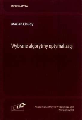 Wybrane algorytmy optymalizacji. Autor: Chudy Marian. SmakLiter.pl Okładka książki Wybrane algorytmy optymalizacji