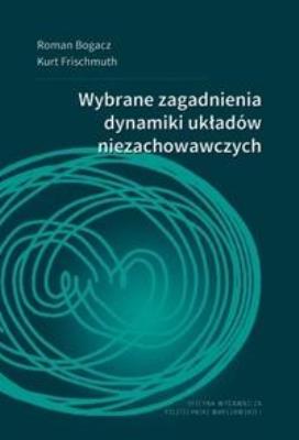 Okładka książki Wybrane zagadnienia dynamiki ukł. niezachowawczych