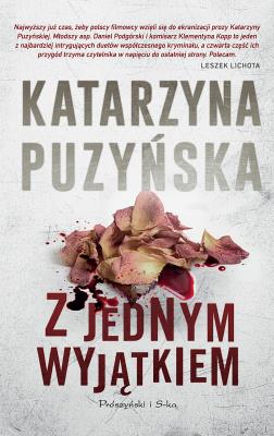 Z jednym wyjątkiem. Autor: Katarzyna Puzyńska. SmakLiter.pl Okładka książki Z jednym wyjątkiem