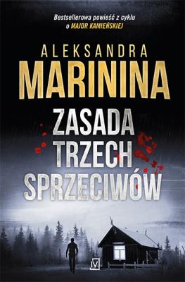 Zasada trzech sprzeciwów. Autor: Aleksandra Marinina. SmakLiter.pl Okładka książki Zasada trzech sprzeciwów