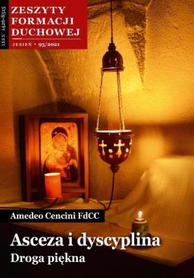 Zeszyty Formacji Duchowej nr 93 Asceza i dyscyp.. Autor: Amadeo Cencini FdCC. SmakLiter.pl Okładka książki Zeszyty Formacji Duchowej nr 93 Asceza i dyscyp.