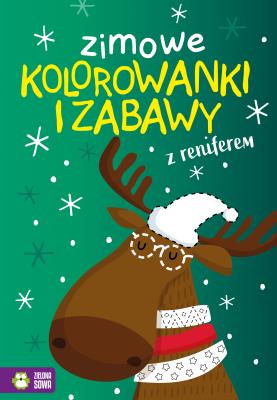 Okładka książki Zimowe kolorowanki i zabawy z reniferem