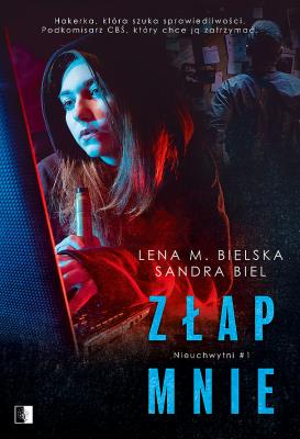 Złap mnie. Autor: Lena M. Bielska, Sandra Bielmeier. SmakLiter.pl Okładka książki Złap mnie