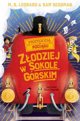 Złodziej w Sokole Górskim. Autor: Leonard M.G., Sam Sedgman. SmakLiter.pl Okładka książki Złodziej w Sokole Górskim