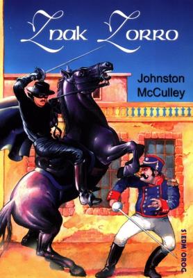 Znak Zorro w.2021. Autor: Johnston McCulley. SmakLiter.pl Okładka książki Znak Zorro w.2021