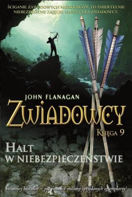 Zwiadowcy T.9 Halt w niebezpieczeństwie w.2021. Autor: Flanagan John. SmakLiter.pl Okładka książki Zwiadowcy T.9 Halt w niebezpieczeństwie w.2021