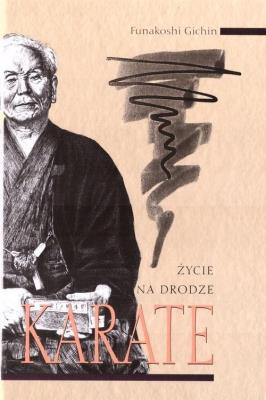 Życie na drodze. Karate. Autor: Funakoshi Gichin. SmakLiter.pl Okładka książki Życie na drodze. Karate
