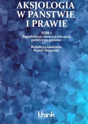 Okładka książki Aksjologia w państwie i prawie T.1