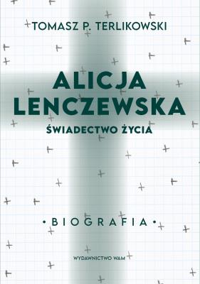 Okładka książki Alicja Lenczewska. Świadectwo życia