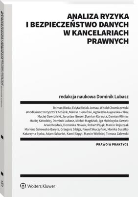 Okładka książki Analiza ryzyka i bezpieczeństwo danych w kancelariach prawnych