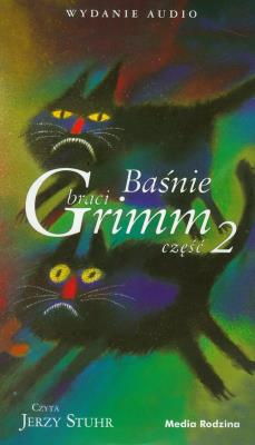 Baśnie braci Grimm cz. 2 - wydanie audio CD - Audiobook. Autor: Jakub i Wilhelm Grimm. SmakLiter.pl Okładka książki Baśnie braci Grimm cz. 2 - wydanie audio CD - Audiobook