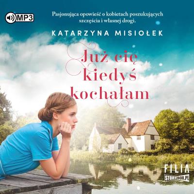 CD MP3 Już cię kiedyś kochałam. Autor: Misiołek Katarzyna. SmakLiter.pl Okładka książki CD MP3 Już cię kiedyś kochałam