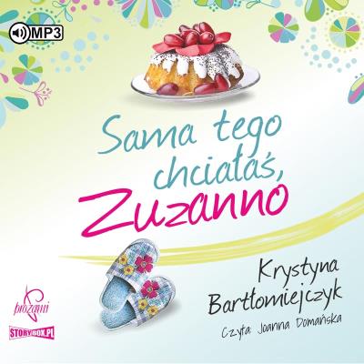 CD MP3 Sama tego chciałaś Zuzanno. Autor: Bartłomiejczyk Krystyna. SmakLiter.pl Okładka książki CD MP3 Sama tego chciałaś Zuzanno