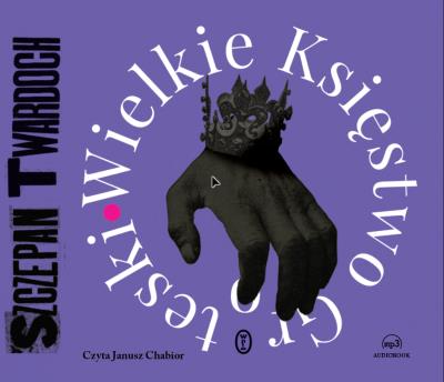 CD MP3 Wielkie Księstwo Groteski. Autor: Szczepan Twardoch. SmakLiter.pl Okładka książki CD MP3 Wielkie Księstwo Groteski