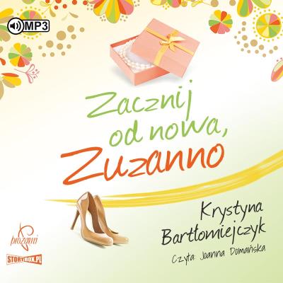CD MP3 Zacznij od nowa Zuzanno. Autor: Bartłomiejczyk Krystyna. SmakLiter.pl Okładka książki CD MP3 Zacznij od nowa Zuzanno