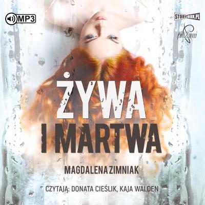 CD MP3 Żywa i martwa. Autor: Zimniak-Przybylska Magdalena. SmakLiter.pl Okładka książki CD MP3 Żywa i martwa