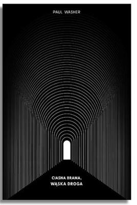 Ciasna brama, wąska droga. Autor: Paul Washer. SmakLiter.pl Okładka książki Ciasna brama, wąska droga