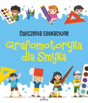 Ćwiczenia edukacyjne Grafomotoryka dla Smyka. Autor: Grzankowska Ewelina. SmakLiter.pl Okładka książki Ćwiczenia edukacyjne Grafomotoryka dla Smyka