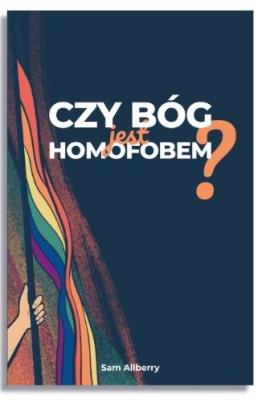 Czy Bóg jest homofobem?. Autor: Sam Allberry. SmakLiter.pl Okładka książki Czy Bóg jest homofobem?