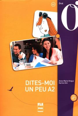 Dites-moi un peu A2 Podręcznik + CD mp3. Autor: Hingue Anne-Marie. SmakLiter.pl Okładka książki Dites-moi un peu A2 Podręcznik + CD mp3