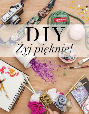 Okładka książki DIY. Żyj pięknie! - uszkodzone