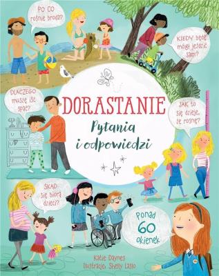 Dorastanie. Pytania i odpowiedzi. Autor: Katie Daynes, Laslo Shelly. SmakLiter.pl Okładka książki Dorastanie. Pytania i odpowiedzi