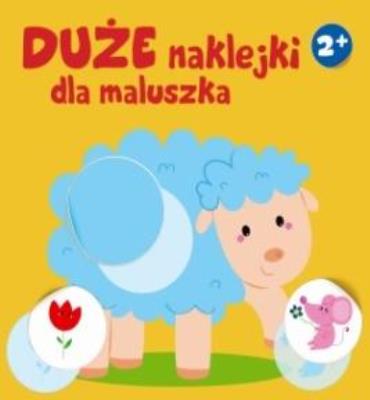 Duże naklejki dla maluszka. Owieczka 2+. Autor:   Praca zbiorowa. SmakLiter.pl Okładka książki Duże naklejki dla maluszka. Owieczka 2+