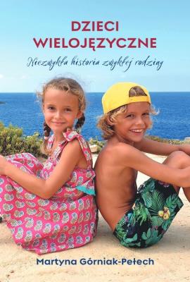 Dzieci wielojęzyczne. Autor: Martyna Górniak-Pełech. SmakLiter.pl Okładka książki Dzieci wielojęzyczne