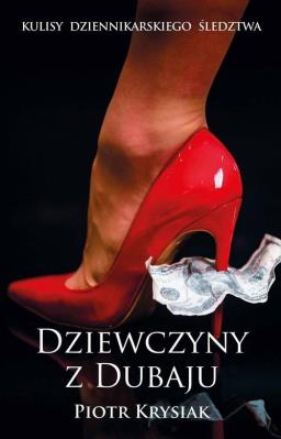 Dziewczyny z Dubaju. Autor: Krysiak Piotr. SmakLiter.pl Okładka książki Dziewczyny z Dubaju