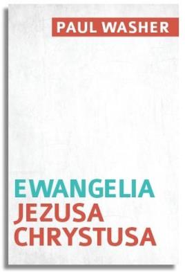 Ewangelia Jezusa Chrystusa. Autor: Paul Washer. SmakLiter.pl Okładka książki Ewangelia Jezusa Chrystusa