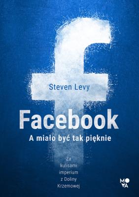 Facebook. A miało być tak pięknie. Autor: Katarzyna Sosnowska. SmakLiter.pl Okładka książki Facebook. A miało być tak pięknie