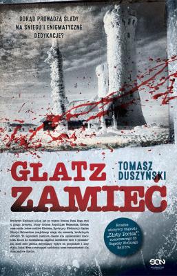 Glatz Zamieć. Autor: Duszyński Tomasz. SmakLiter.pl Okładka książki Glatz Zamieć