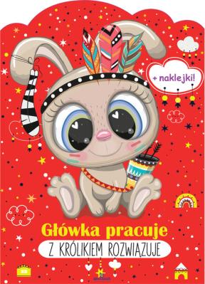 Główka pracuje. Z królikiem rozwiązuje. Autor: Matusiak Monika. SmakLiter.pl Okładka książki Główka pracuje. Z królikiem rozwiązuje