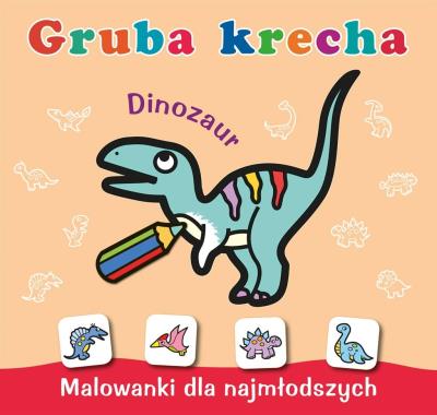 Gruba krecha. Dinozaur. Autor: WYDAWNICTWO SKRZAT. SmakLiter.pl Okładka książki Gruba krecha. Dinozaur
