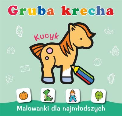 Gruba krecha. Kucyk. Autor: WYDAWNICTWO SKRZAT. SmakLiter.pl Okładka książki Gruba krecha. Kucyk