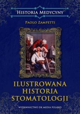 Okładka książki Ilustrowana historia stomatologii