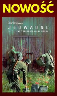 Jedwabne 10 VII 1941. Rekonstrukcja mordu. Autor: Chodakiewicz Marek Jan, Tomasz Sommer (oprac.). SmakLiter.pl Okładka książki Jedwabne 10 VII 1941. Rekonstrukcja mordu